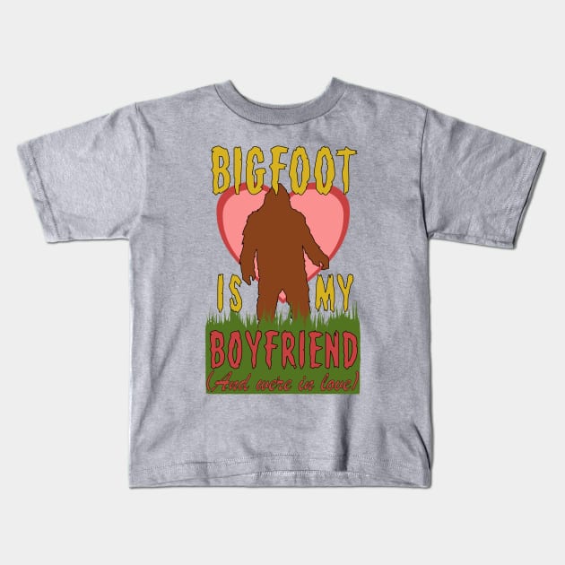 Bigfoot Is My Boyfriend And We're In Love - Meme, Oddly Specific, Cursed, Weird Kids T-Shirt by SpaceDogLaika